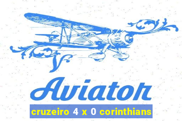 cruzeiro 4 x 0 corinthians